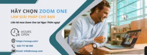 chon-zoom-one-lam-giai-phap-cho-doanh-nghiep