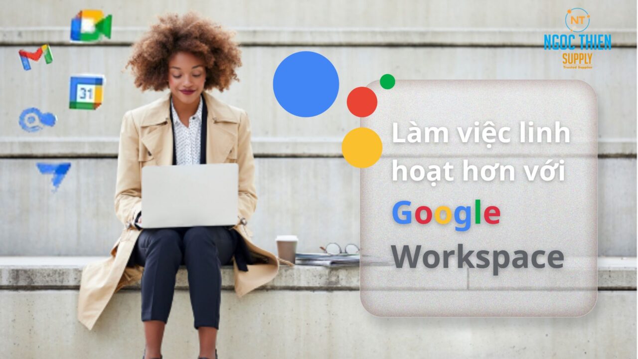 lam-viec-linh-hoat-hon-voi-google-workspace
