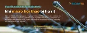 nguyen-nhan-va-cach-khac-phuc-micro-hoi-nghi-bi-hu