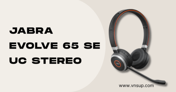 Jabra Evolve 65 SE UC Stereo - Tai nghe call center cho doanh nghiệp 2025 Tai nghe Jabra Evolve 65 SE UC Stereo