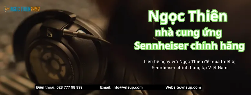 nhà cung ứng Sennheiser chính hãng