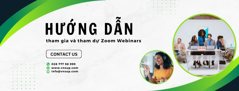 Hướng dẫn tham gia và tham dự Zoom Webinars