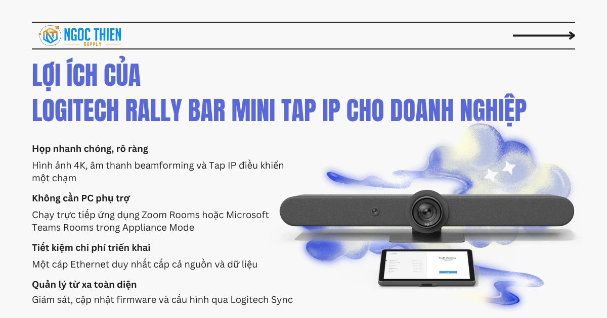 Lợi ích của Logitech Rally Bar Mini Tap IP cho doanh nghiệp