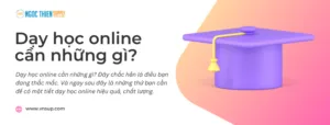 Dạy học online cần những gì (1)