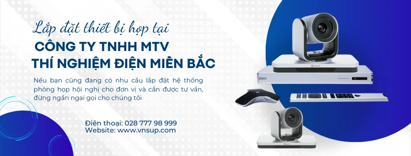 Lắp đặt thiết bị họp tại Công ty Tnhh Một Thành Viên Thí Nghiệm Điện Miền Bắc