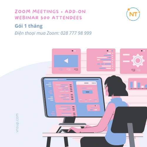 Zoom Meetings + Add-On Webinar 500 Attendees 1 tháng