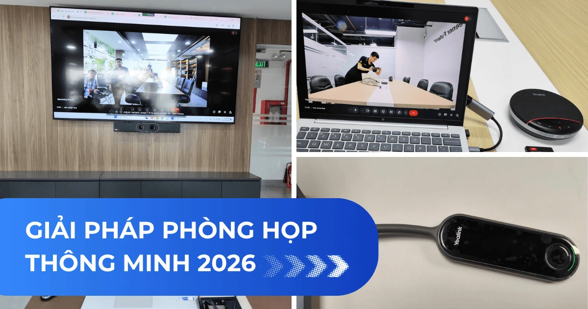 Giải pháp phòng họp thông minh 2026