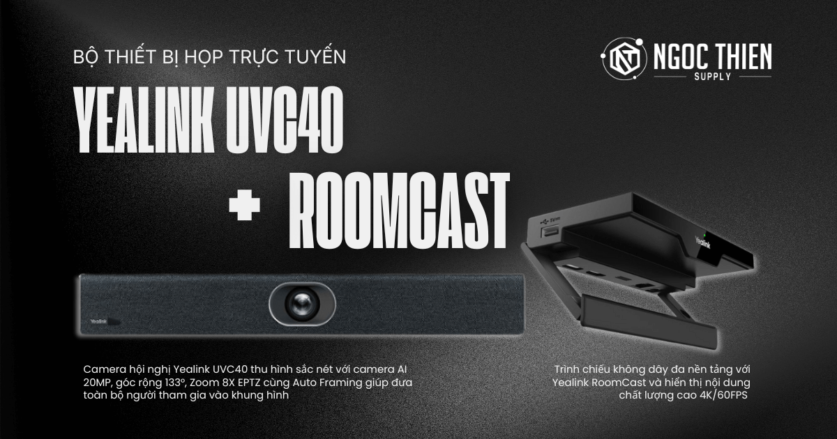 Bộ thiết bị họp trực tuyến Yealink UVC40 + Roomcast