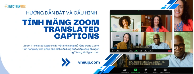 Hướng dẫn bật và cấu hình tính năng Zoom Translated Captions