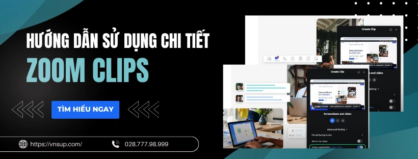 Hướng dẫn sử dụng Zoom Clips chi tiết