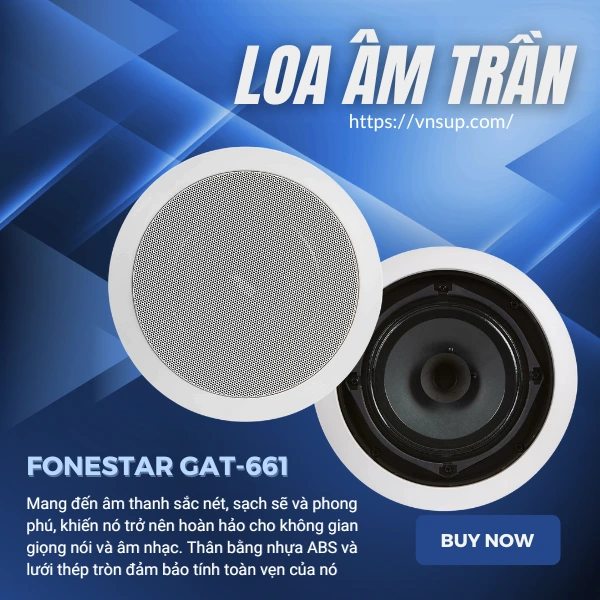 Loa âm Trần Fonestar Gat-661