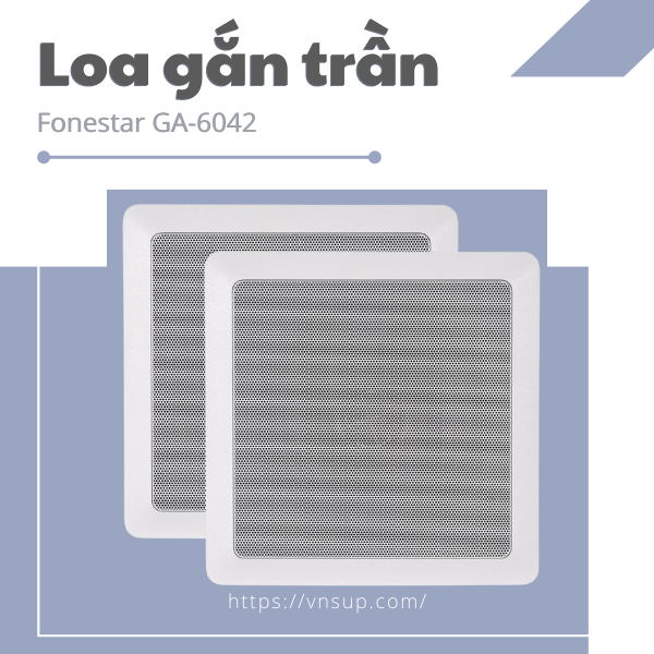 Loa Gắn Trần Fonestar Ga-6042c