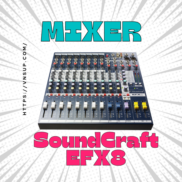 Bàn Trộn Âm Thanh Mixer SoundCraft EFX8