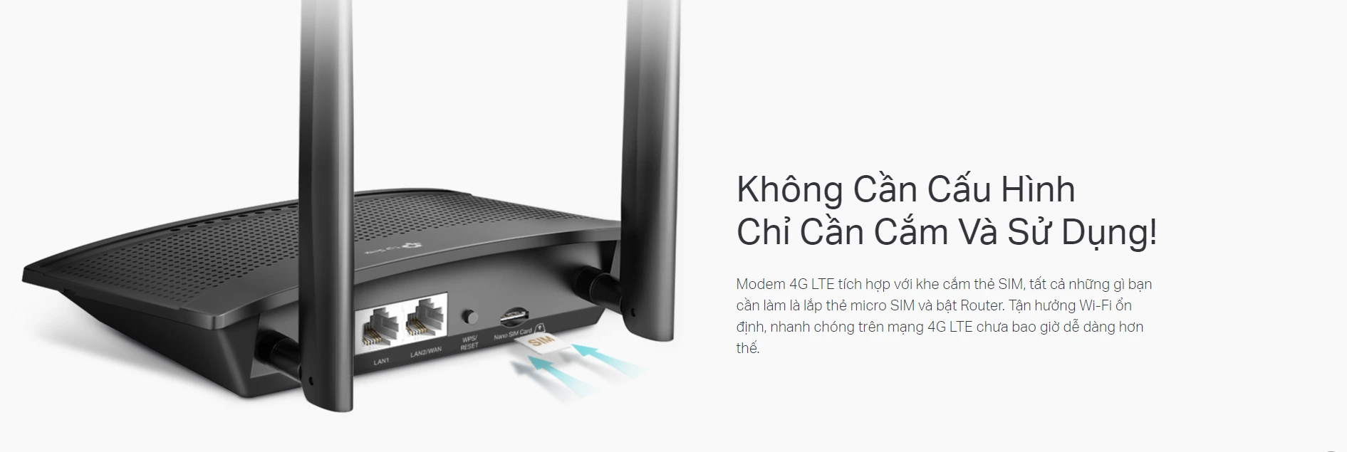 Chỉ cần cắm sim vào là có thể sử dụng Router TP-Link TL-MR100