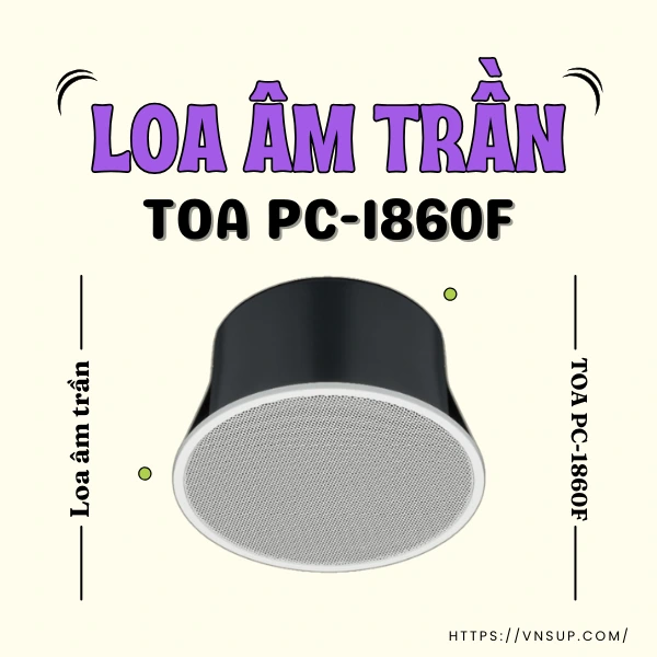 Loa âm trần TOA PC-1860F