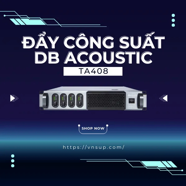 Main công suất 4x800W DB Acoustic TA408