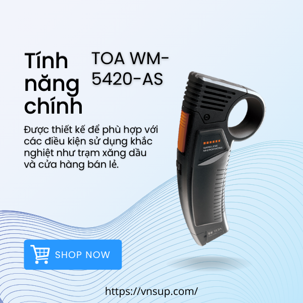 tính năng Micro không dây TOA WM-5420-AS
