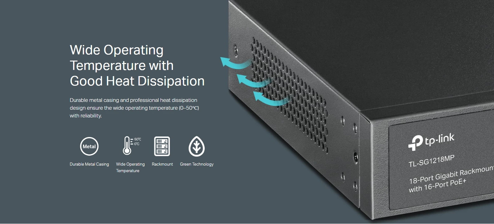 Switch Tp-Link TL-SG1218MP có khả năng tản nhiệt tốt