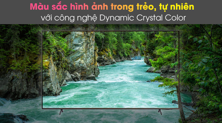 Màu sắc trong trẻo, tự nhiên với công nghệ Dynamic Crystal Color