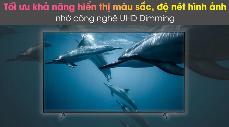 Tối ưu khả năng hiển thị màu sắc, độ nét hình ảnh nhờ công nghệ UHD Dimming