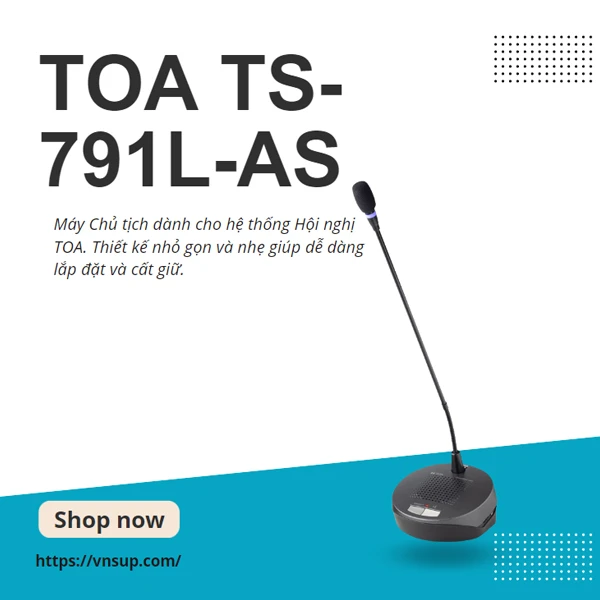 máy chủ tịch kèm micro cần dài toa ts-791l-as