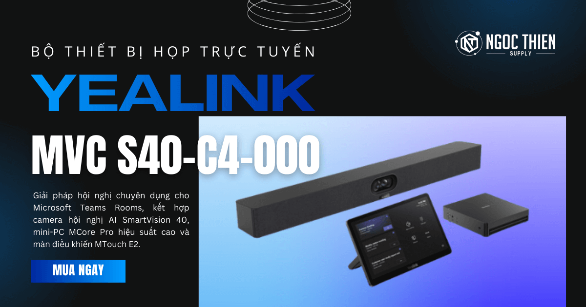 Bộ thiết bị họp trực tuyến Yealink MVC S40-C4-000