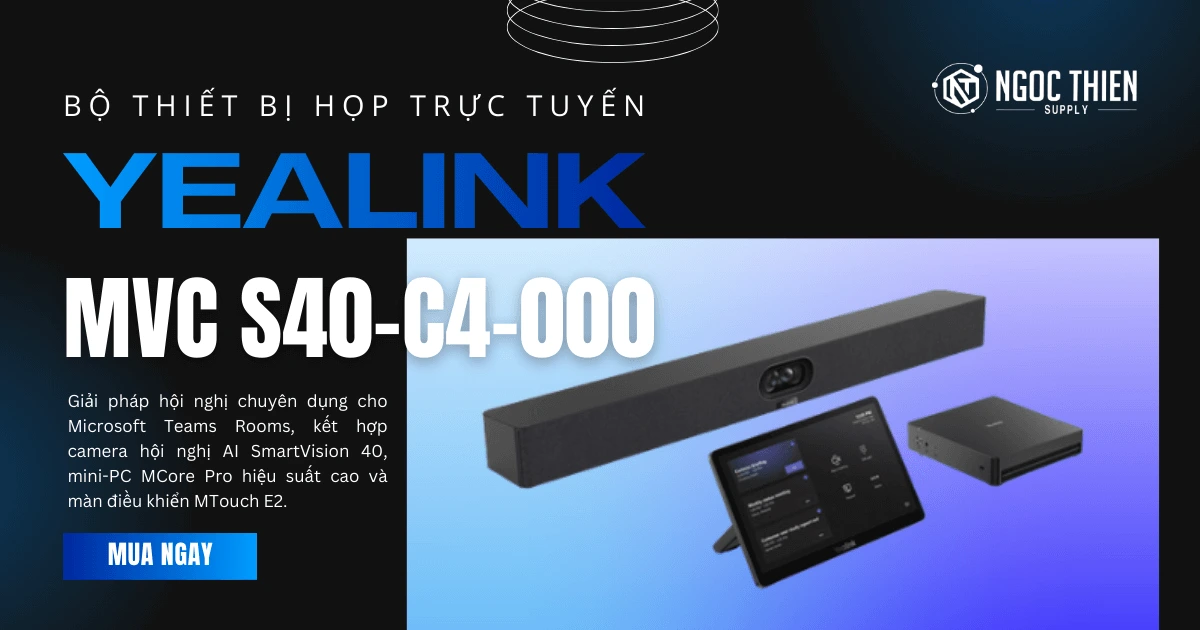 Bộ thiết bị họp trực tuyến Yealink MVC S40-C4-000