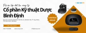 Lắp đặt Logitech Group tại công ty Cổ phần Kỹ thuật Dược Bình Định