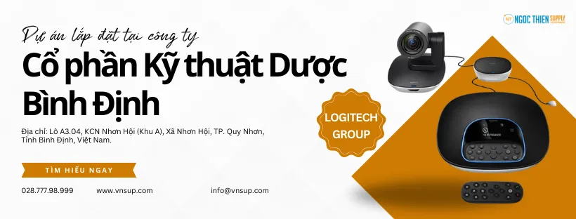 Lắp đặt Logitech Group tại công ty Cổ phần Kỹ thuật Dược Bình Định