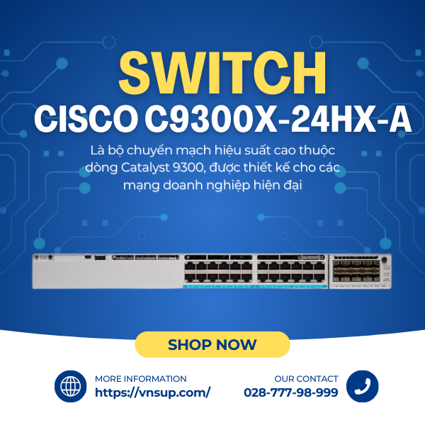 Switch 24 cổng Cisco C9300X-24HX-A