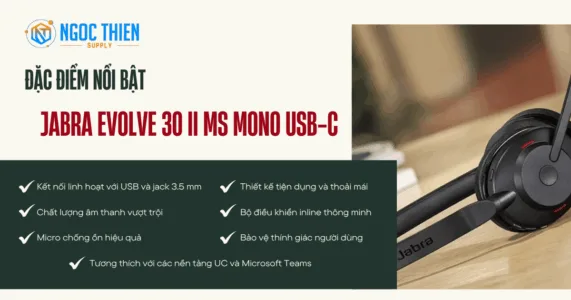 Đặc điểm nổi bật của tai nghe Jabra Evolve 30 II Ms Mono USB-C