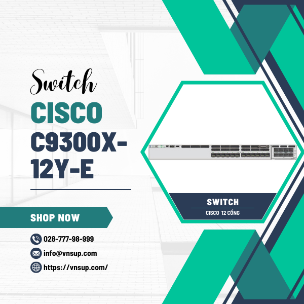 Switch 12 cổng Cisco C9300X-12Y-E