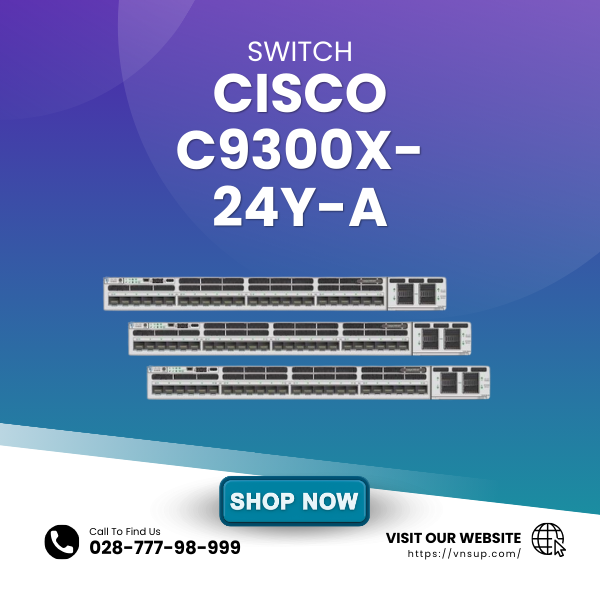 Switch 24 cổng Cisco C9300X-24Y-A