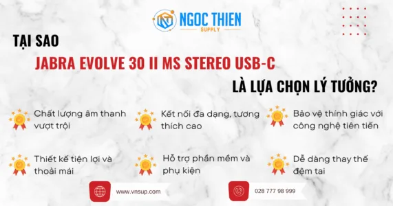 Tại sao Jabra Evolve 30 II MS Stereo USB-C là lựa chọn lý tưởng