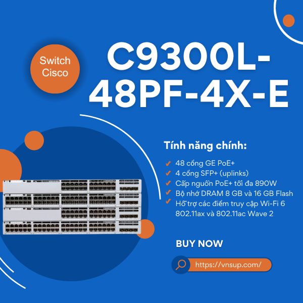 Switch 48 cổng Cisco C9300L-48PF-4X-E