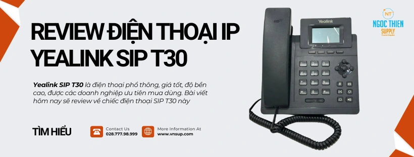Review điện thoại IP Yealink SIP T30