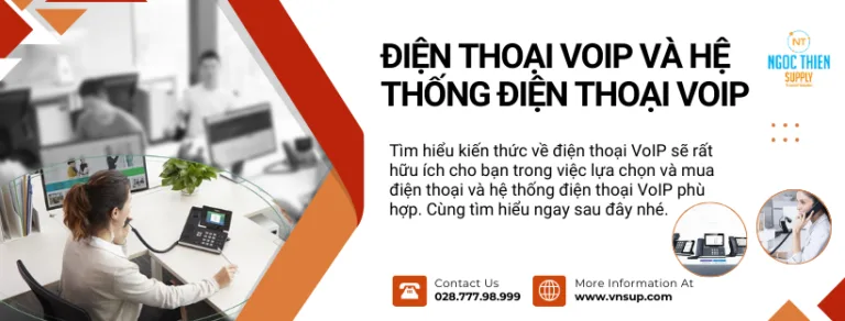Tìm hiểu về Điện thoại VoIP và hệ thống điện thoại VoIP