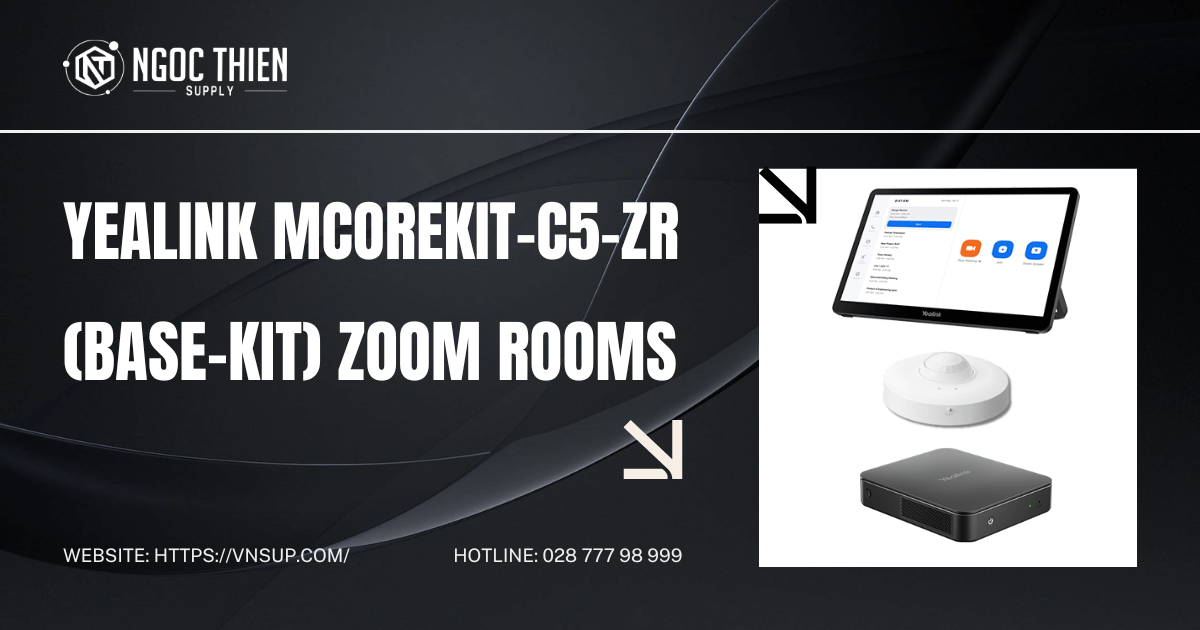 Bộ thiết bị họp trực tuyến Yealink MCoreKit-C5-ZR (Base-kit) Zoom Rooms