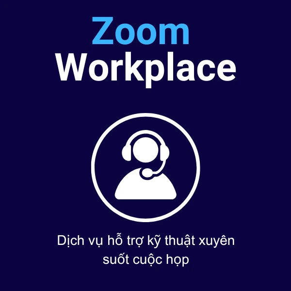 Gói hỗ trợ kỹ thuật Zoom xuyên suốt cuộc họp Gói hỗ trợ kỹ thuật Zoom xuyên suốt cuộc họp