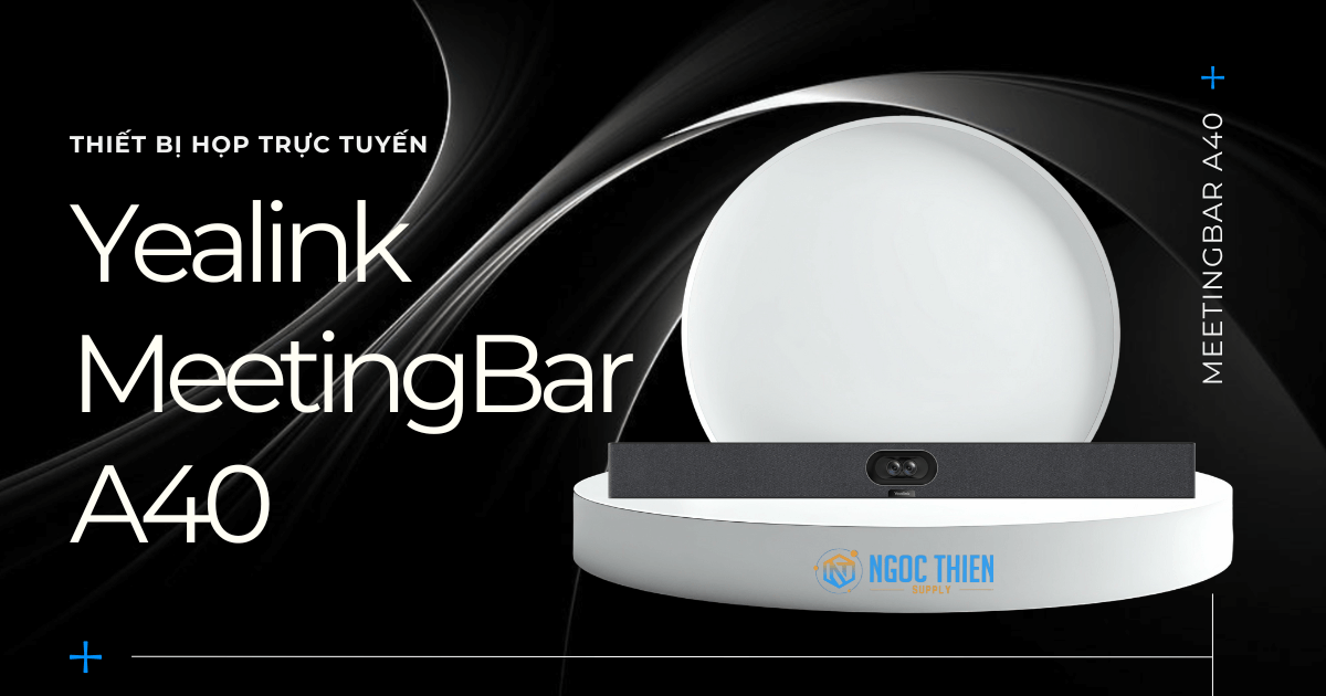 Thiết bị họp trực tuyến Yealink MeetingBar A40