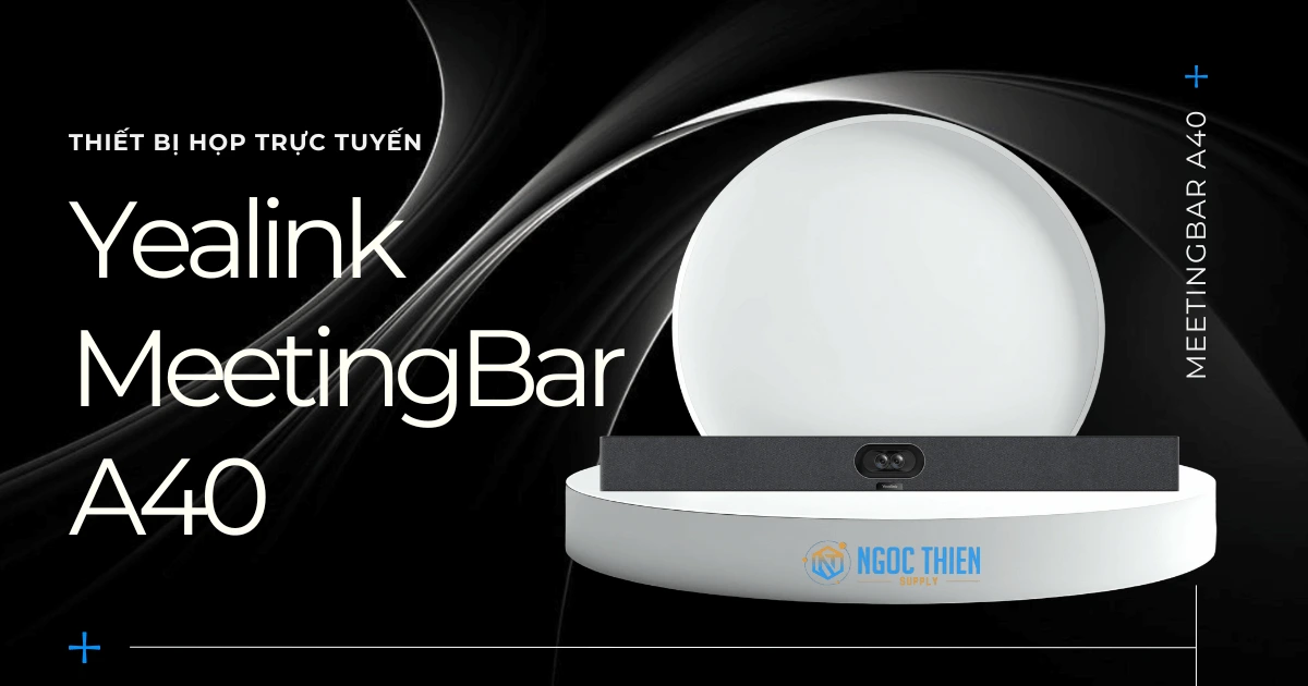 Thiết bị họp trực tuyến Yealink MeetingBar A40