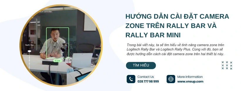 Hướng dẫn cài đặt camera zone trên Rally Bar và Rally Bar Mini