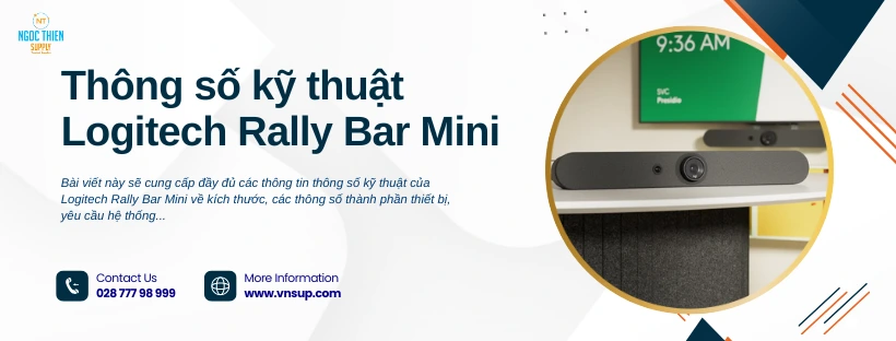 Thông số kỹ thuật Logitech Rally Bar Mini