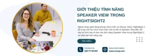 Tính năng Speaker View trong RightSight 2