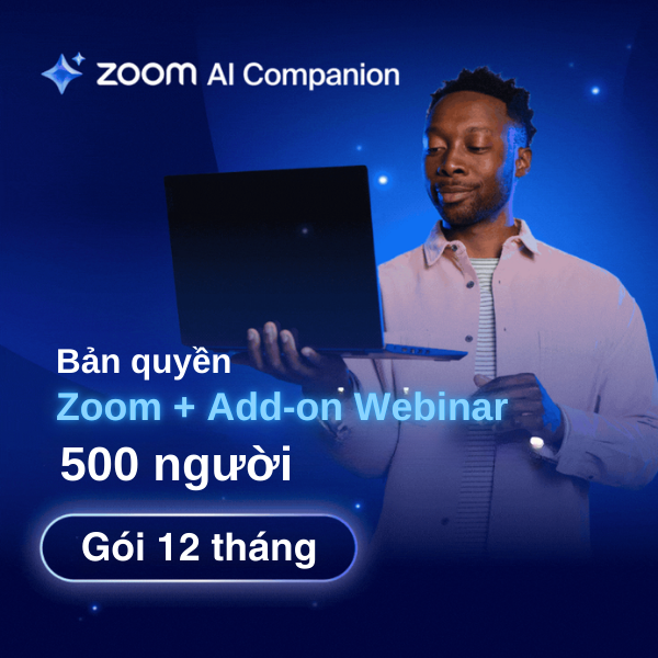 Bản quyền Zoom + Add-on Webinar 500 người 12 tháng