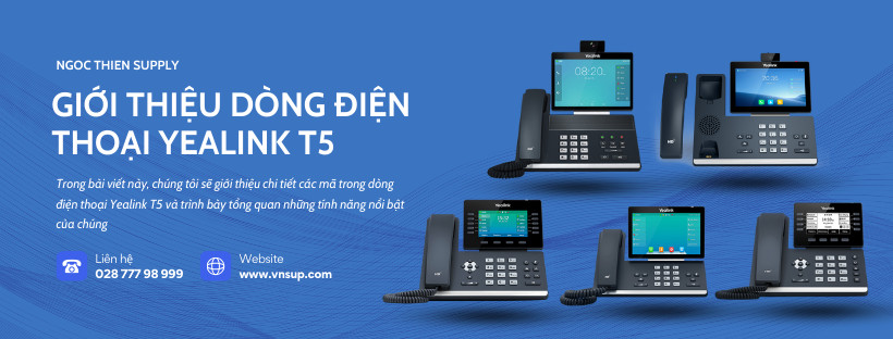 Giới thiệu dòng điện thoại Yealink T5