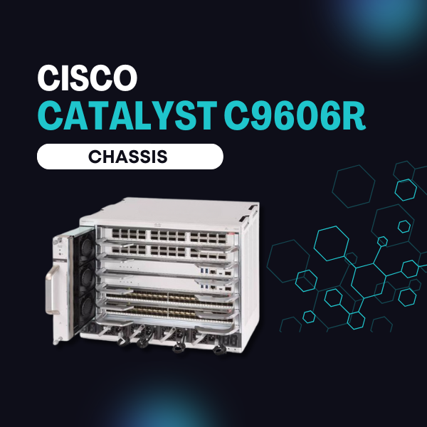 Cisco Catalyst C9606R Chassis 2025 giới thiệu Cisco Catalyst C9606R Chassis