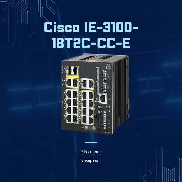giới thiệu Cisco IE-3100-18T2C-CC-E