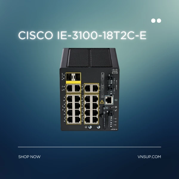 giới thiệu Cisco IE-3100-18T2C-E