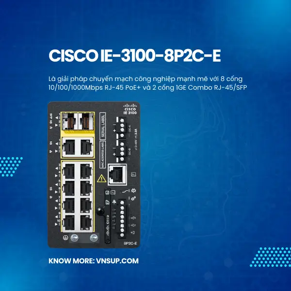 Cisco IE-3100-8P2C-E 2025 giới thiệu Cisco IE-3100-8P2C-E